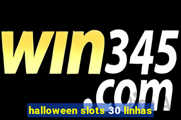 halloween slots 30 linhas